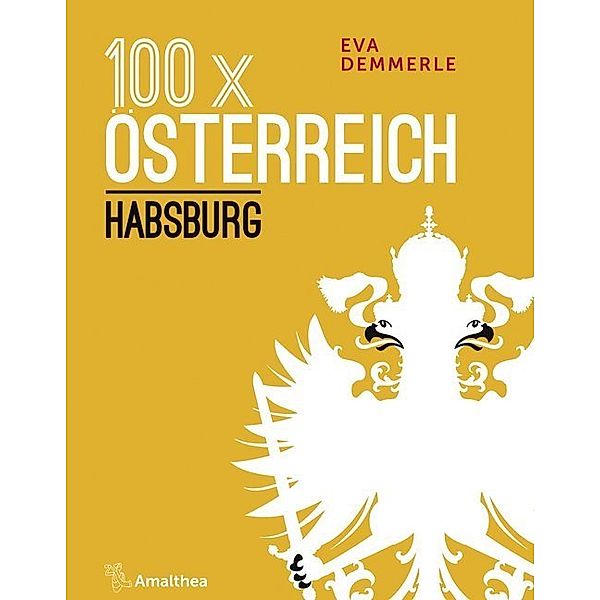 100 x Österreich: Habsburg, Eva Demmerle