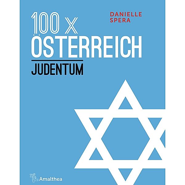 100 x Österreich: Judentum / 100 x Österreich Bd.4, Danielle Spera