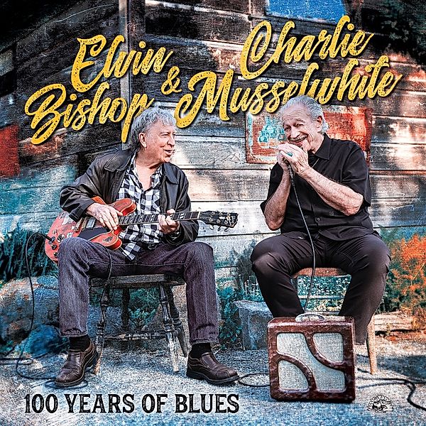 100 Years Of Blues, Elvin Bishop & Musselwhite Charlie