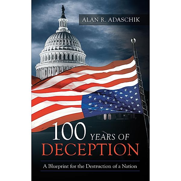 100 Years of Deception / Stratton Press, Alan R Adaschik
