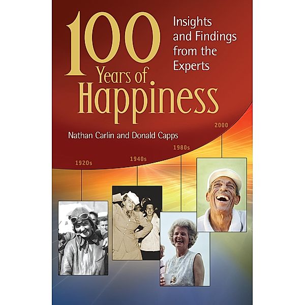 100 Years of Happiness, Nathan S. Carlin, Donald Eric Capps