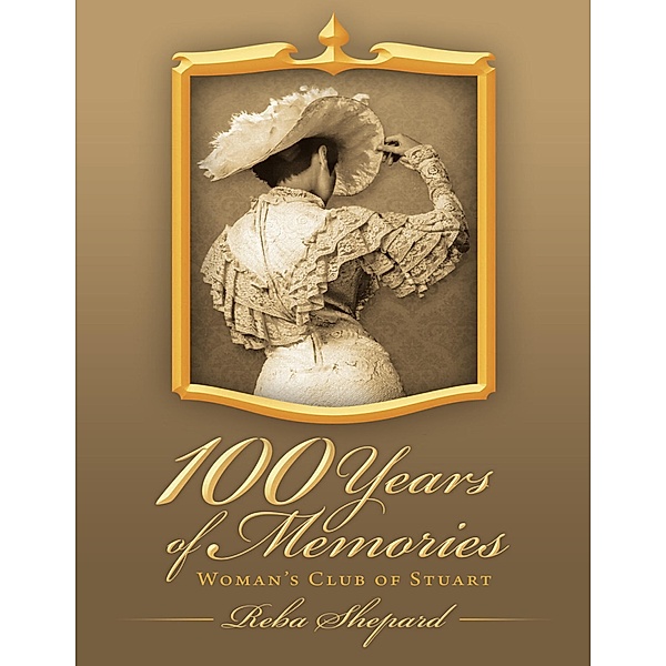 100 Years of Memories: Woman's Club of Stuart, Reba E. Shepard