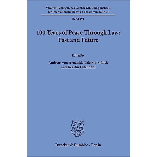 100 Years of Peace Through Law: Past and Future