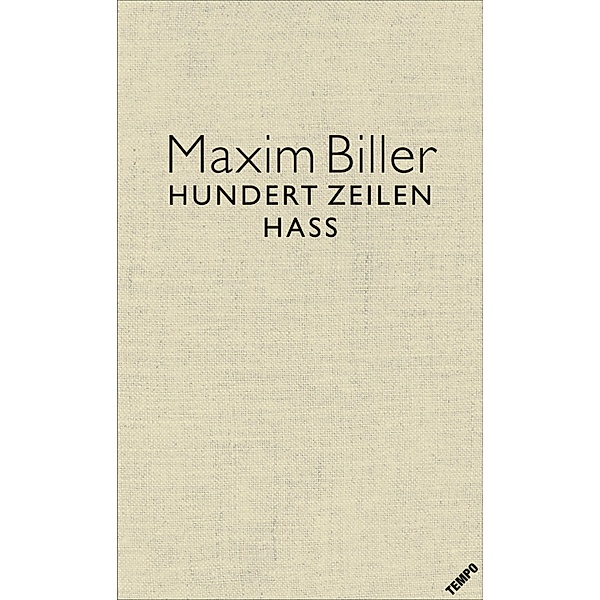 100 Zeilen Hass, Maxim Biller