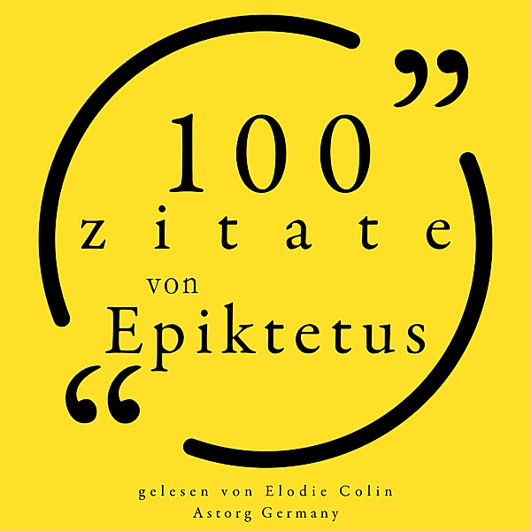 100 Zitate aus Epictetus, Epictetus