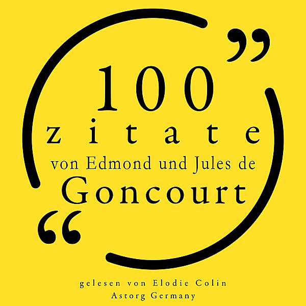 100 Zitate von Edmond und Jules de Goncourt, Edmond e Jules de Goncourt