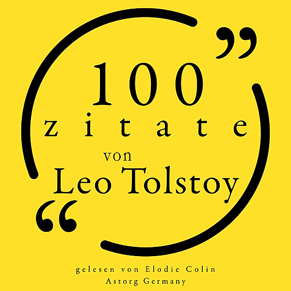 100 Zitate von Leo Tolstoi, Léo Tolstoy
