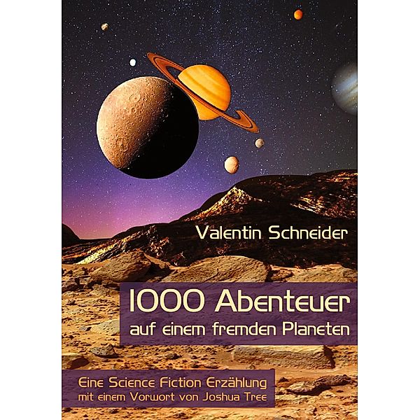 1000 Abenteuer auf einem fremden Planeten, Valentin Schneider