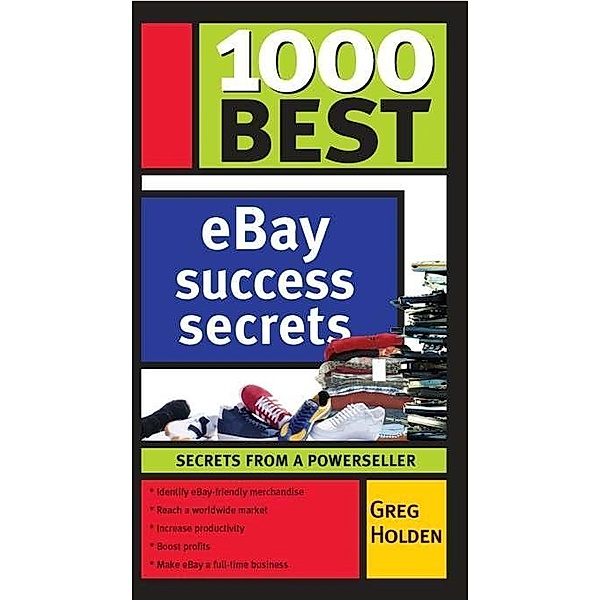 1000 Best eBay Success Secrets / Sourcebooks, Greg Holden
