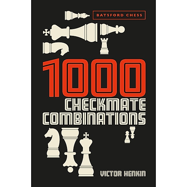 1000 Checkmate Combinations / Batsford, Victor Henkin