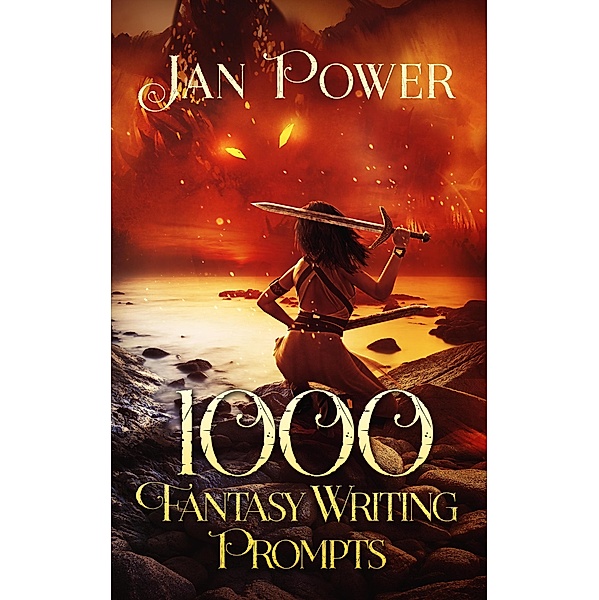 1000 Fantasy Writing Prompts, Jan Power