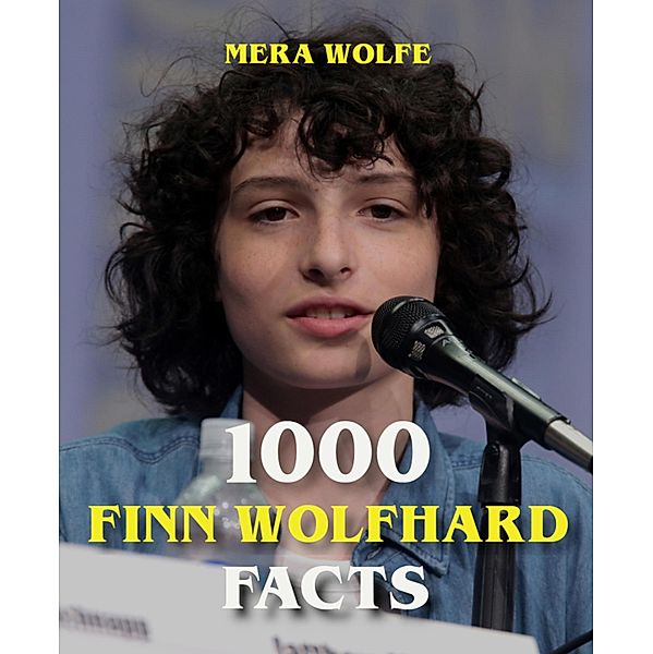 1000 Finn Wolfhard Facts, Mera Wolfe