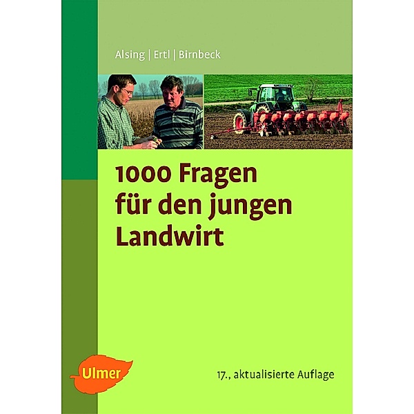 1000 Fragen für den jungen Landwirt, Ingrid Alsing, Josef Ertl, Stefan Birnbeck