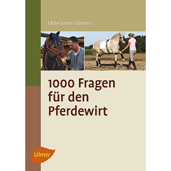 1000 Fragen für den jungen Pferdewirt, Ulrike Sahm-Lütteken