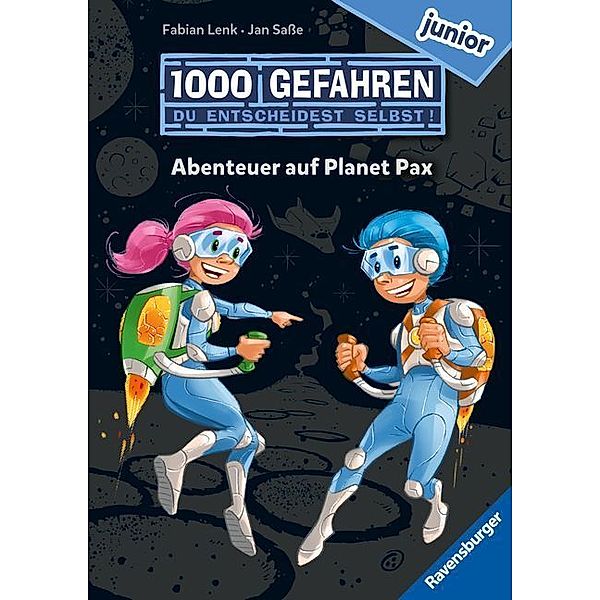 1000 Gefahren junior / 1000 Gefahren junior - Abenteuer auf Planet Pax (Erstlesebuch mit Entscheide selbst-Prinzip für Kinder ab 7 Jahren), Fabian Lenk