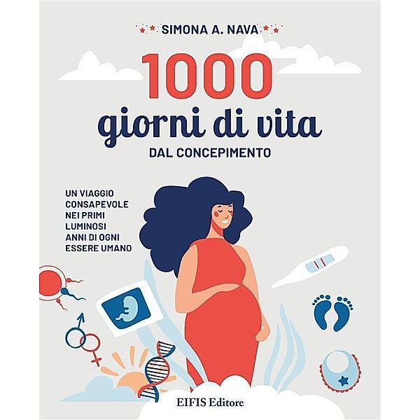 1000 Giorni di Vita / Natural Wellness Bd.1, A. Simona Nava