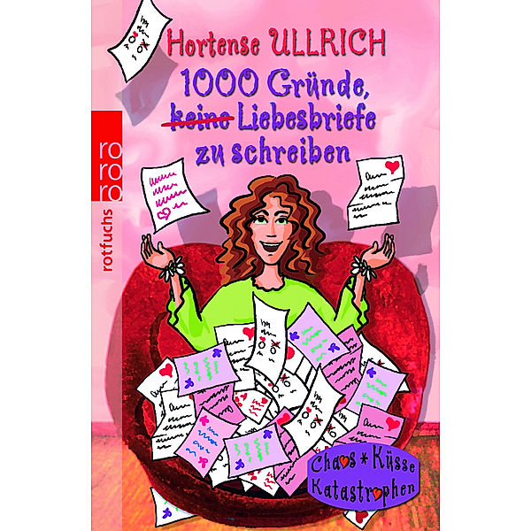 1000 Gründe, keine Liebesbriefe zu schreiben, Hortense Ullrich