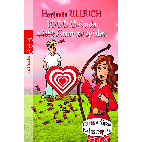 1000 Gründe, nicht Amor zu spielen, Hortense Ullrich
