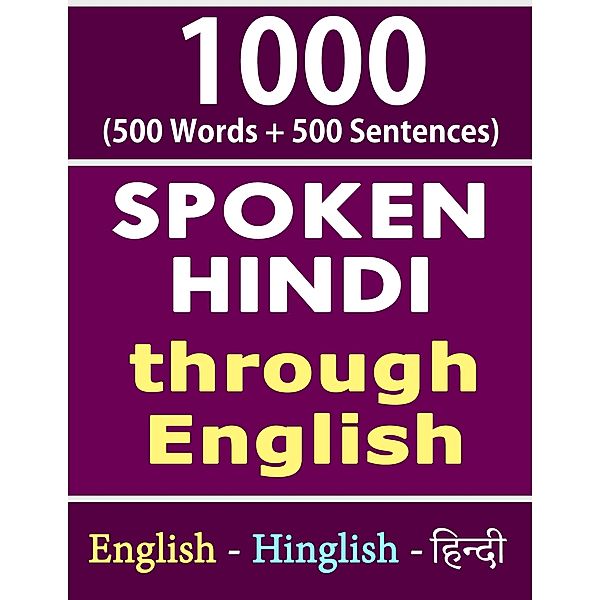 1000 Hindi Words & Sentences - Spoken Hindi Through English, Gokila Agurchand