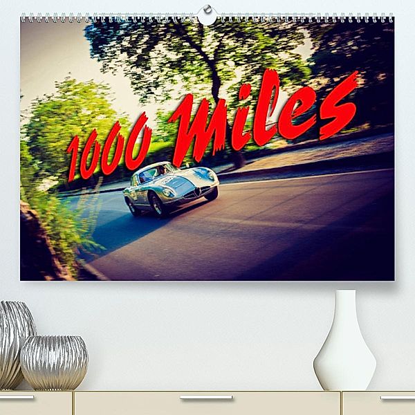 1000 Miles (Premium, hochwertiger DIN A2 Wandkalender 2023, Kunstdruck in Hochglanz), Roaring-Classics.Com