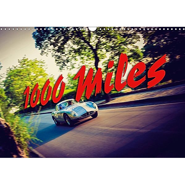 1000 Miles (Wall Calendar 2021 DIN A3 Landscape)