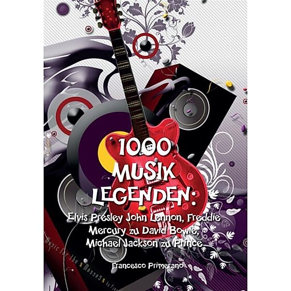 1000 Musik legenden: Elvis Presley John Lennon, Freddie Mercury zu David Bowie,, Francesco Primerano