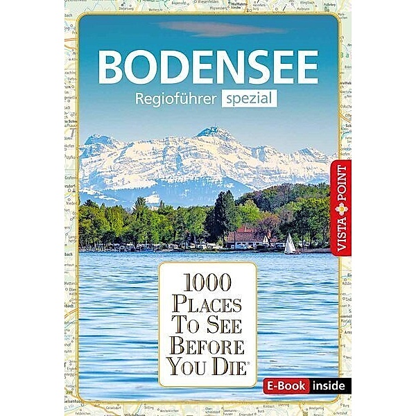 1000 Places-Regioführer Bodensee, Gunnar Habitz, Melanie Bürkle