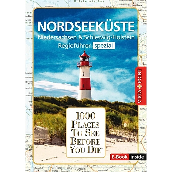 1000 Places-Regioführer Nordseeküste, Hans-Jürgen Fründt, Tanja Klindworth