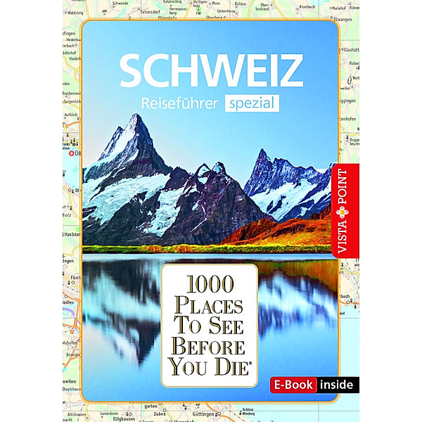 1000 Places-Regioführer Schweiz (E-Book inside), Gunnar Habitz