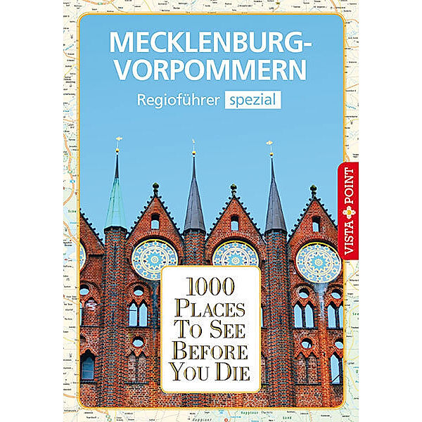 1000 Places To See Before You Die / 1000 Places-Regioführer Mecklenburg-Vorpommern, Hans-Jürgen Fründt, Katrin Tams, Niklas Bode