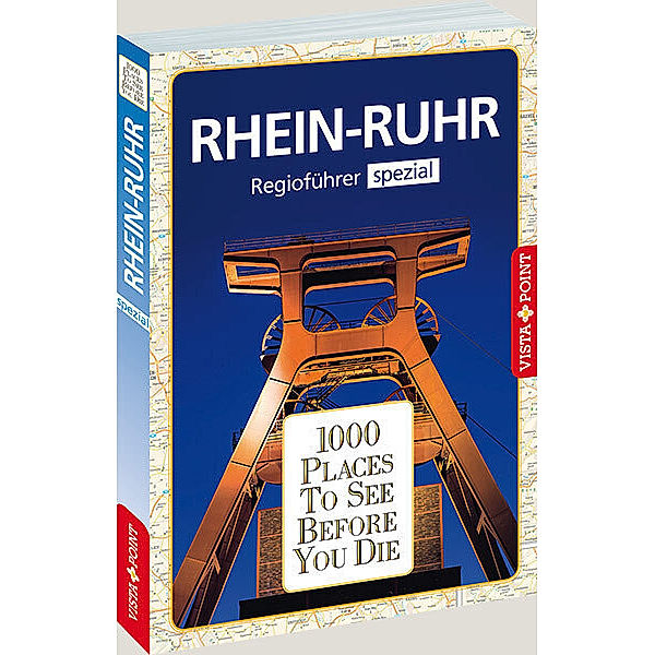 1000 Places To See Before You Die / 1000 Places-Regioführer Rhein-Ruhr, Heike Wagner, Romy Mlinzk