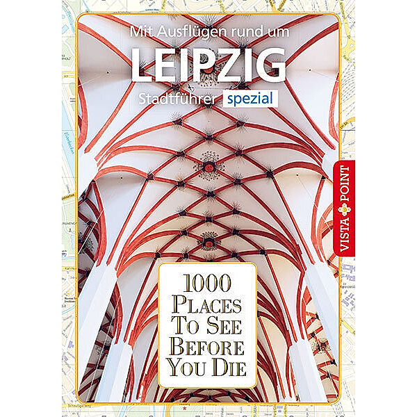 1000 Places To See Before You Die / 1000 Places To See Before You Die Leipzig, Niklas Bode