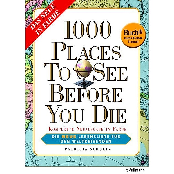 1000 Places to See Before You Die, deutsche Ausgabe, Buch + E-Book, Patricia Schultz