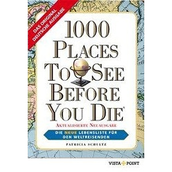 1000 Places To See Before You Die, deutsche Ausgabe, Patricia Schultz