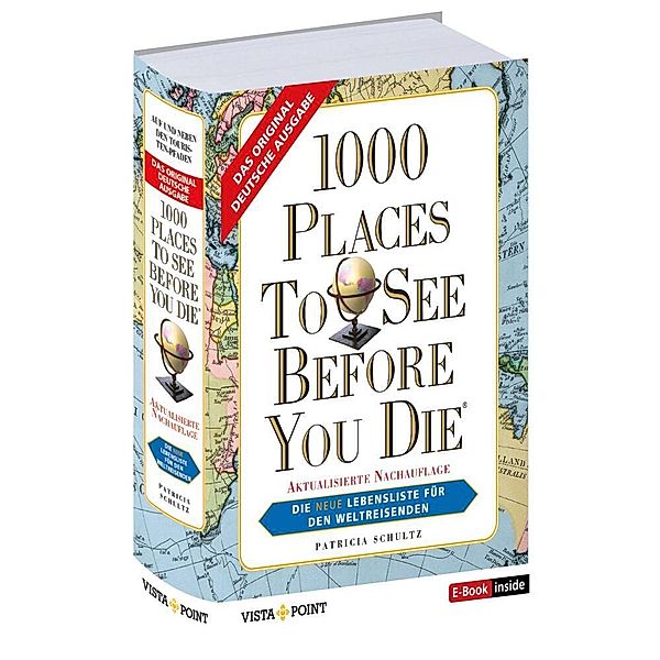 1000 Places To See Before You Die - Die neue Lebensliste für den Weltreisenden., Patricia Schultz