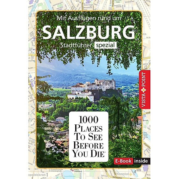1000 Places To See Before You Die - Salzburg / 1000 Places To See Before You Die, Roland Mischke, Katja Wegener