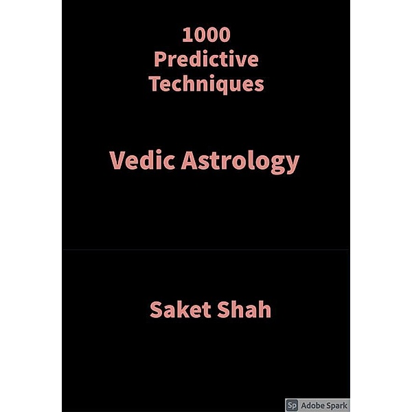 1000 Predictive Techniques, Shah Saket
