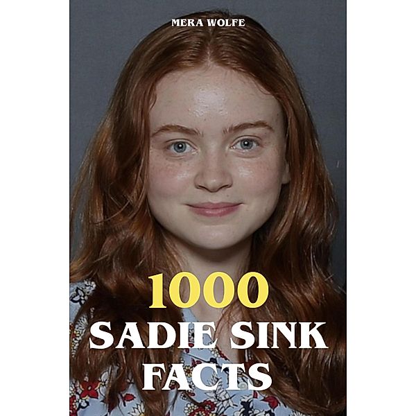 1000 Sadie Sink Facts, Mera Wolfe