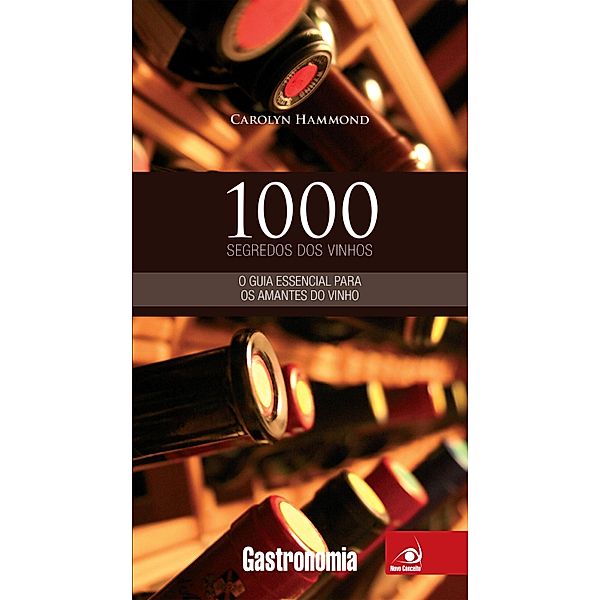 1000 Segredos dos vinhos, Carolyn Hammond