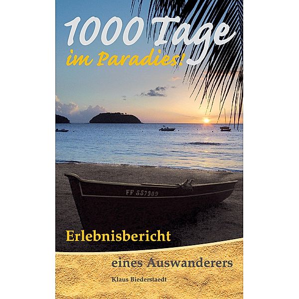 1000 Tage im Paradies, KLAUS BIEDERSTAEDT