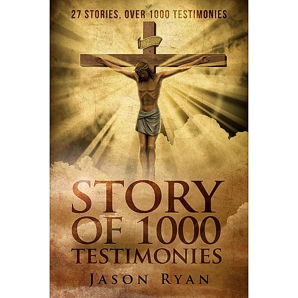 1000 Testimonies: Jesus in Gangland (Story of 1000 Testimonies, #6) / Story of 1000 Testimonies, Jason Ryan