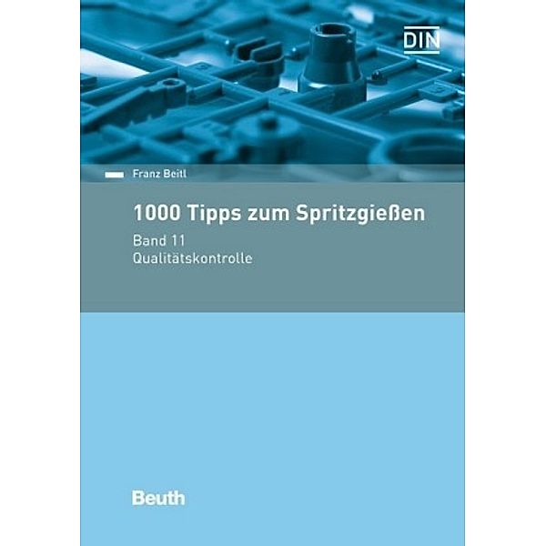 1000 Tipps zum Spritzgießen, Franz Beitl