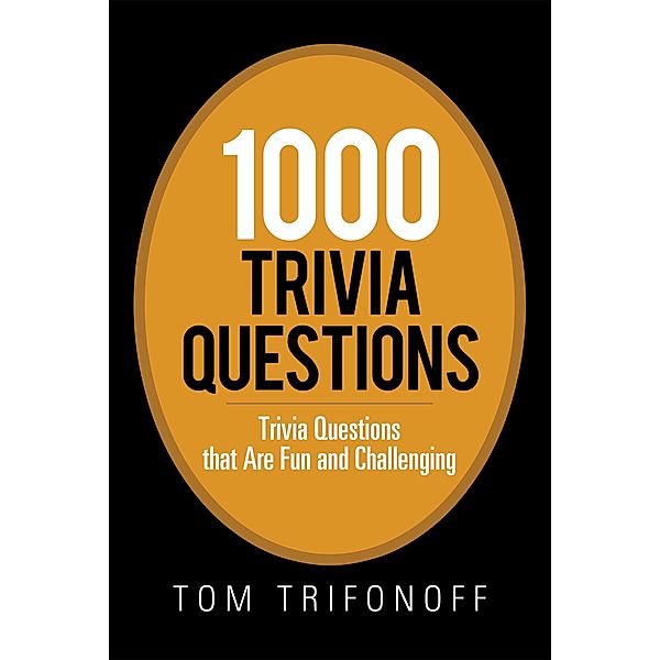 1000 Trivia Questions, Tom Trifonoff