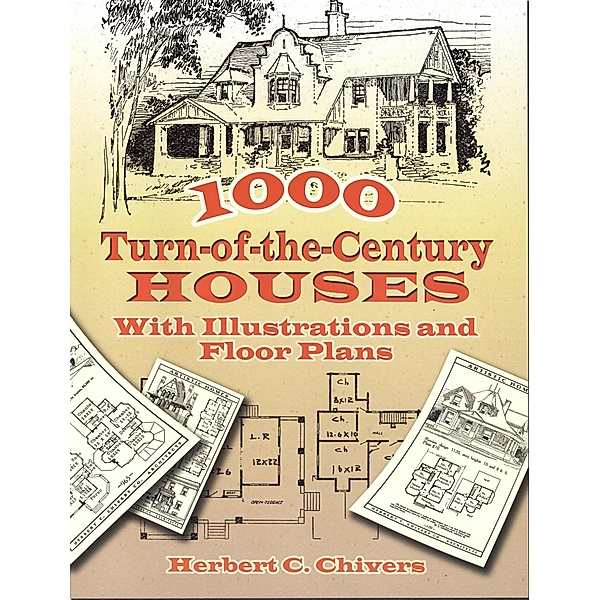 1000 Turn-of-the-Century Houses, Herbert C. Chivers