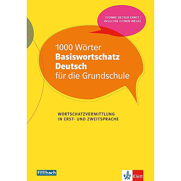 1000 Wörter Basiswortschatz - Deutsch für die Grundschule, Yvonne Decker-Ernst, Ingelore Oomen-Welke