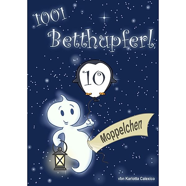 1001 Betthupferl / 1001 Betthupferl Bd.10, Karlotta Calexico