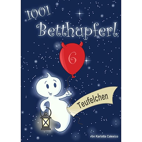 1001 Betthupferl / 1001 Betthupferl Bd.6, Karlotta Calexico
