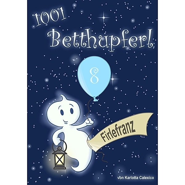 1001 Betthupferl / 1001 Betthupferl Bd.8, Karlotta Calexico