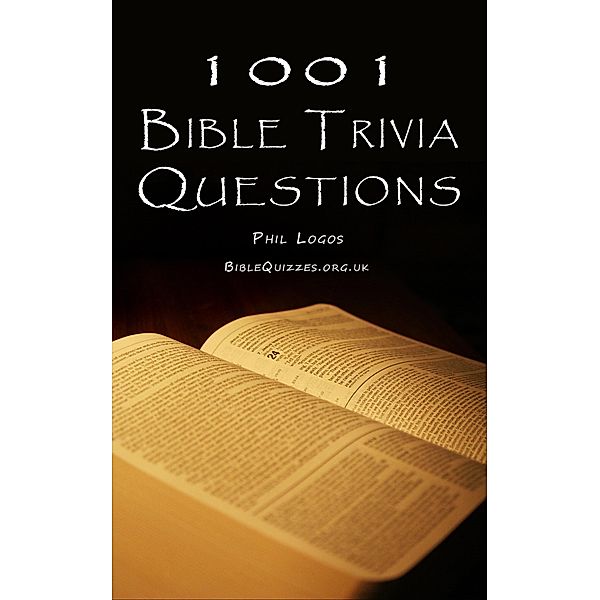 1001 Bible Trivia Questions, Phil Logos