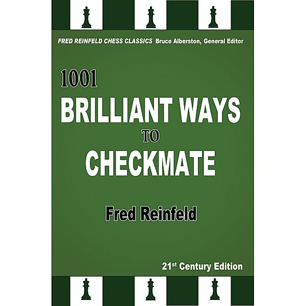 1001 Brilliant Ways to Checkmate, Fred Reinfeld